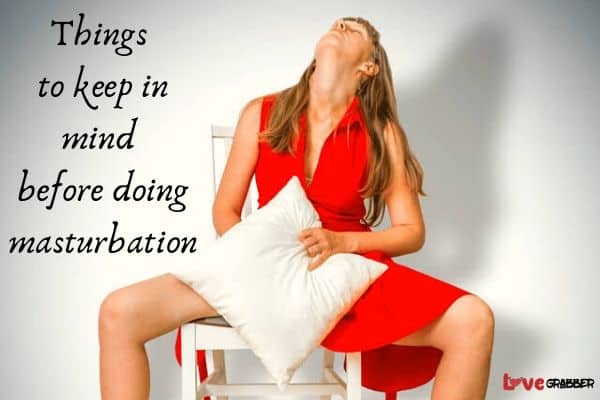 things to keep in mind before doing masturbation