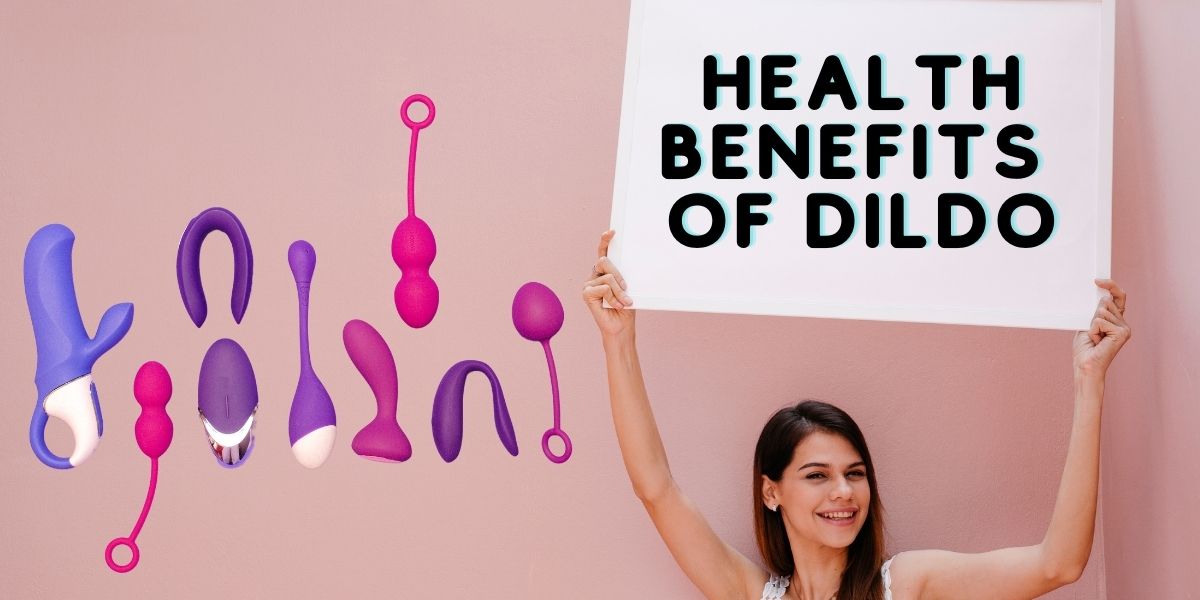 Read more about the article 12 Health benefits of using a dildo