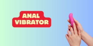 Read more about the article Anal Vibrators: The Backdoor Buzz You Didn’t Know You Needed