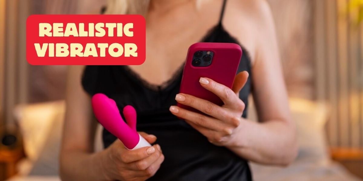 Read more about the article Realistic Vibrators: The Next Best Thing to the Real Deal